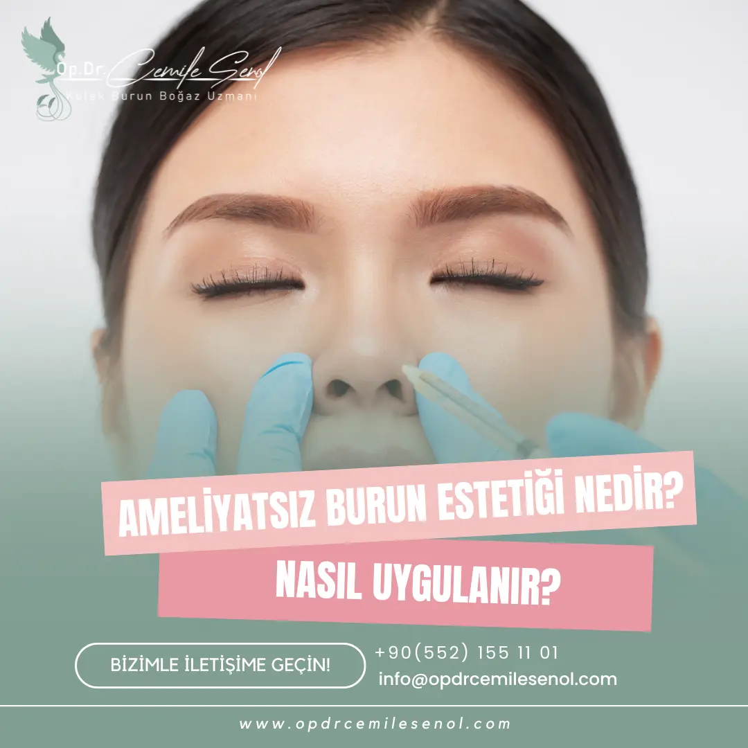 Ameliyatsız burun estetiği nedir nasıl uygulanır - Op. Dr. Cemile Şenol Eskişehir